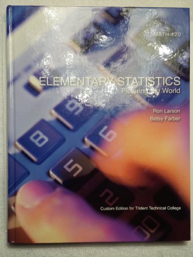 Stock image for Elementary Statistics-Picturing the World-Math 120-Custom Edition for Trident Technical College for sale by a2zbooks