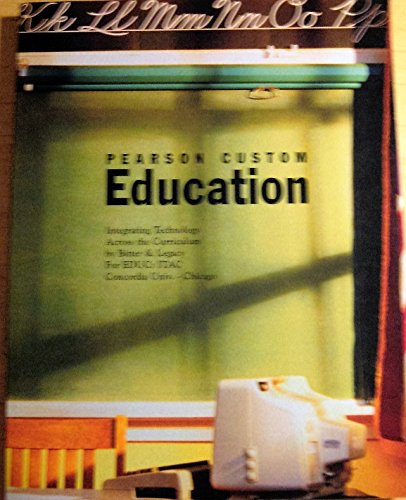 Beispielbild fr Pearson Custom Education: Integrating Technology Across the Curriculum (EDUC:ITAC Concordia University-Chicago) zum Verkauf von HPB-Red