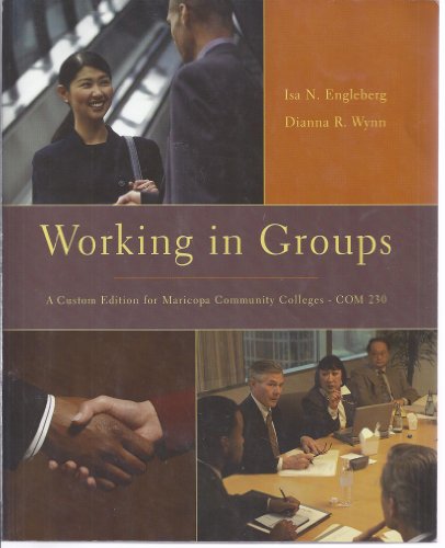 Stock image for Working in Groups, a Custom Edition for Maricopa Community Colleges - Com 230 for sale by Your Online Bookstore