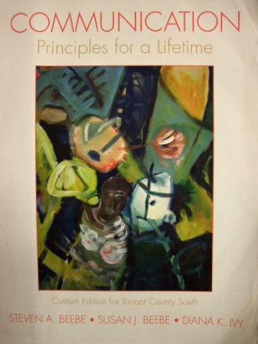 Beispielbild fr Communication: Principles for a Lifetime [4 E] (Tarrant County South [Custom]) zum Verkauf von HPB-Red