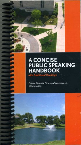 Stock image for A Concise Public Speaking Handbook with Additional Readings (Custom Edition for Oklahoma State University-Oklahoma City) for sale by HPB-Red