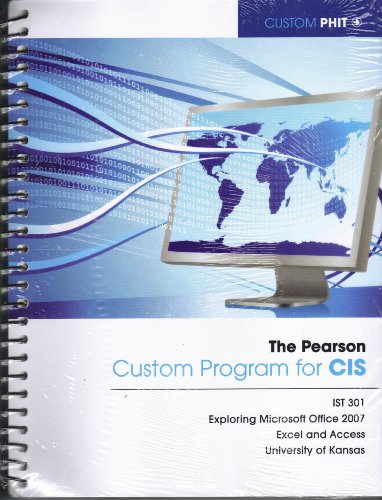 Stock image for The Prentice Hall Custum Program for CIS, IST 301, Exploring Microsoft Office 2007, Excel, and Access (Includes MyItLab Training and Assessment Software and Student Access Code) for sale by HPB-Red