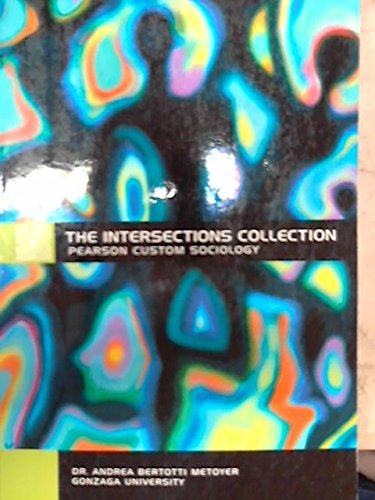 Stock image for The Intersections Collection: Pearson Custom Sociology for sale by ThriftBooks-Dallas