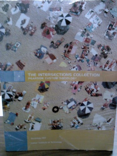 9780558268879: The Intersections Collection: Pearson Custom Sociology (Introduction To Sociology Principles Of Soci