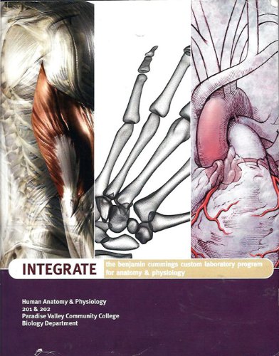 Stock image for INTEGRATE: The Benjamin Cummings Custom Laboratory Program For Anatomy & Physiology (Human Anatomy & Physiology, 201 & 202, Paradise Valley Community College, Biology Department) for sale by HPB-Red