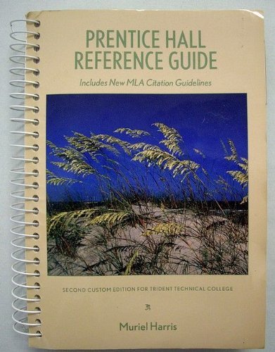 Imagen de archivo de Prentice Hall Reference Guide Includes New Mla Citation Guidelines Second Custom Edition for Trident Technical College By Muriel Harris a la venta por Bookmans