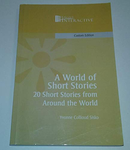 Imagen de archivo de A World of Short Stories 20 Short Stories From Around the World - Lincoln Interactive Custom Edition a la venta por ThriftBooks-Dallas