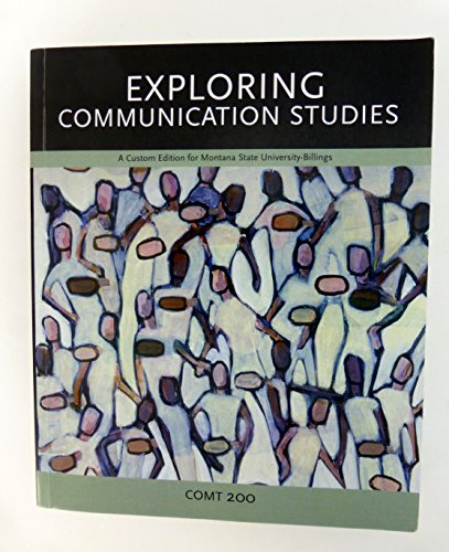 Stock image for Exploring Communication Studies a Custom Edition for Montana State University- Billings for sale by Bayside Books