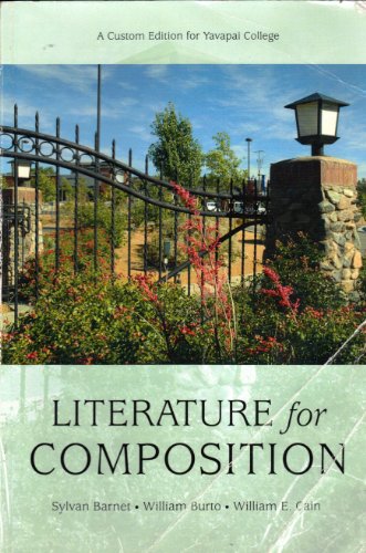 Literature for Composition: Reading & Writing, Arguments About Essays, Stories, Poems and Plays (9780558308391) by Barnet Burto Cain