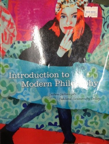 Stock image for Introduction to Modern Philosophy: Custom Edition for Oakland Community College for sale by Better World Books