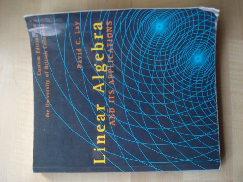 Imagen de archivo de Linear Algebra and Its Applications ( Custom Edition for the University of British Columbia ) a la venta por ThriftBooks-Atlanta