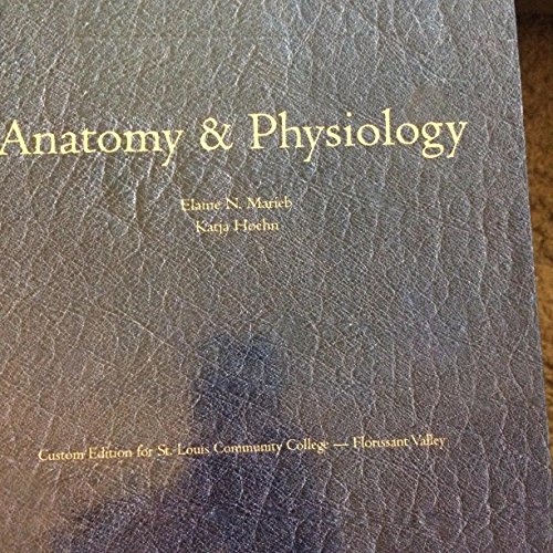 Anatomy & Physiology (Anatomy & Physiology custom edition for st.louis community college edition-florissant valley) (9780558320027) by Elaine N. Marieb