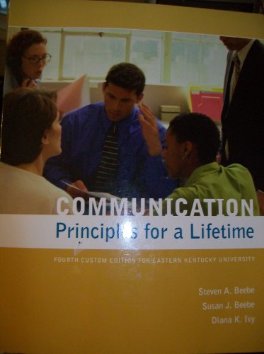 Stock image for Communication Principles for a Lifetime Fourth Custom Edition for Eastern Kentucky University for sale by HPB-Red