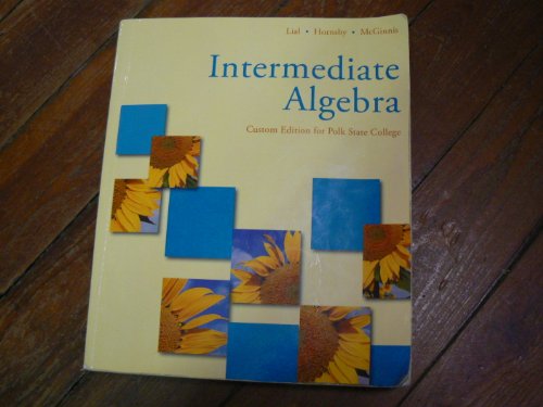 Intermediate Algebra Custom Edition for Polk State College (9780558321451) by Margaret L. Lial