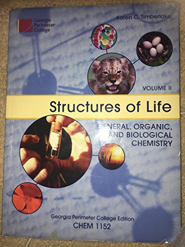 Beispielbild fr Structures of Life General, Organic, and Biological Chemistry Custom GPC Volume 2 Chem 1152 zum Verkauf von Better World Books