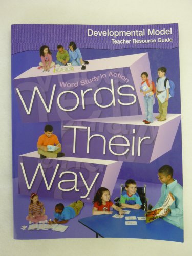 Stock image for Words Their Way: Developmental Model, Word Study in Action, Teacher Resource Guide (Word Their Way) for sale by Open Books