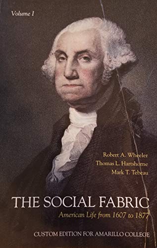 Beispielbild fr The Social Fabric Vol 1 American Life From 1607 to 1877 (Custom edition for Amarillo College, Vol 1) zum Verkauf von HPB-Red