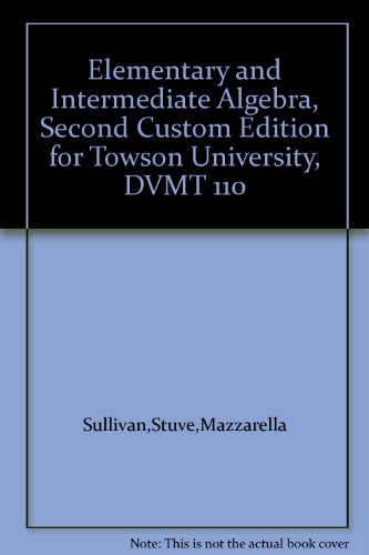 Stock image for DVMT 110 Elementary and Intermediate Algebra (Custom Edition for Towson University) for sale by BookHolders