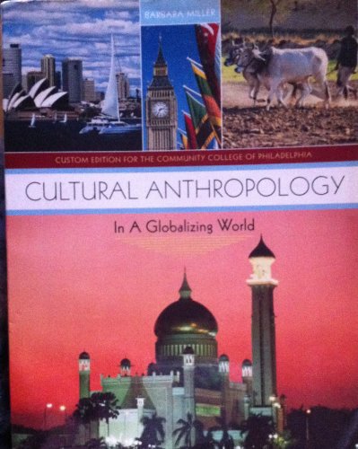 Imagen de archivo de Cultural Anthropology in a Globalizing World--Custom Edition for The Community College of Philadelphia a la venta por Bulrushed Books