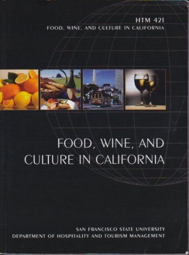 Stock image for Food, Wine, and Culture in California HTM 421 for sale by Better World Books