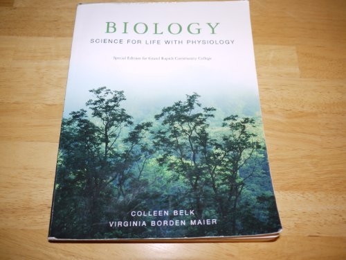 Biology: Science for Life with Physiology (Special Edition for Grand Rapids Community College) (9780558370541) by Colleen Belk