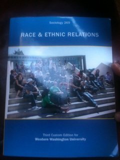 Imagen de archivo de Race and Ethnic Relations (Sociology 269) (Custom Edition for WWU) a la venta por SecondSale