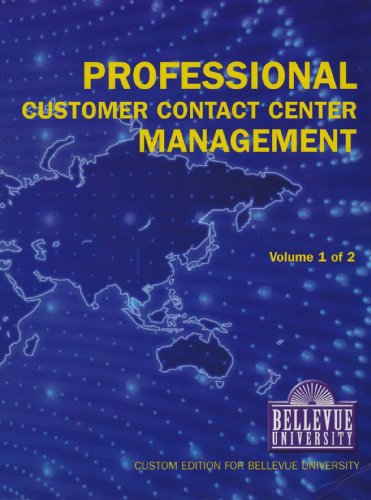 Beispielbild fr Professional Customer Contact Center Management Volume 1 of 2 (Custom Edition for Bellevue University) zum Verkauf von HPB-Red