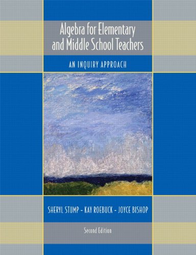 Imagen de archivo de Algebra for Elementary and Middle School Teachers: An Inquiry Approach (2nd Edition) a la venta por Bookmans