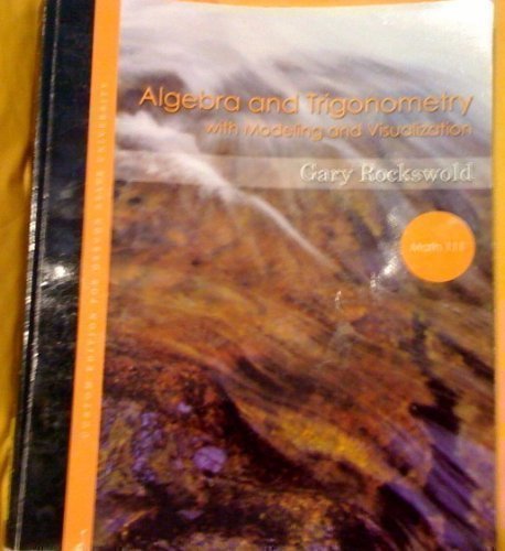 9780558411312: Title: Algebra and Trigonometry With Modeling and Visuali