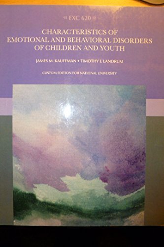 Stock image for Characterisitics of Emotional and Behavioral Disorders of children and Youth (Custom Edition for National University) for sale by Star Canyon Books