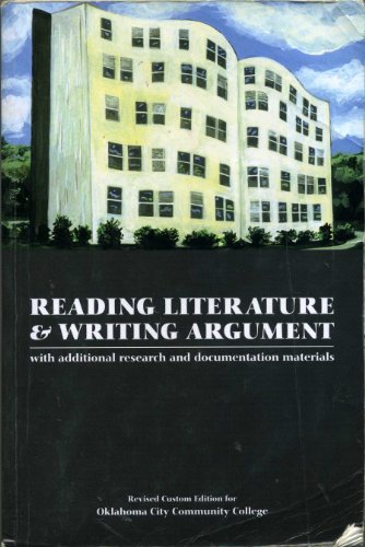 9780558444303: Reading Literature and Writing Argument with Additional Research and Documentation Materials (Revised Custom Edition for Oklahoma City Community College)