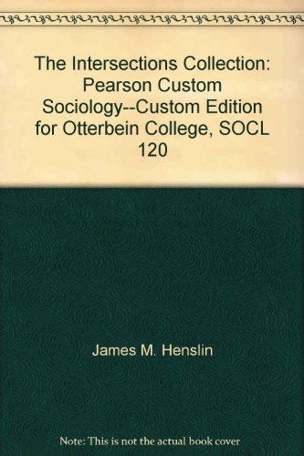 9780558449070: The Intersections Collection: Pearson Custom Sociology--Custom Edition for Otterbein College, SOCL 120