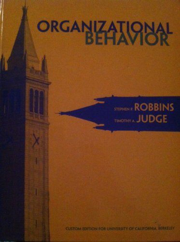 Organizational Behavior Custom Edition For University Of California
