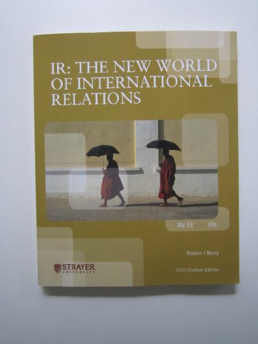 9780558496296: IR: The New World of International Relations (Strayer University Custom Edition) Edition: Eighth