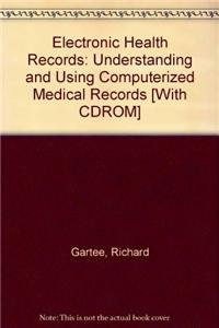 9780558509156: Electronic Health Records: Understanding and Using Computerized Medical Records [With CDROM]