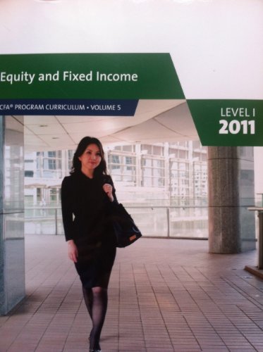 Imagen de archivo de Equity and Fixed Income Level I, 2011 (CFA Program curriculum, Volume 5) a la venta por Better World Books: West