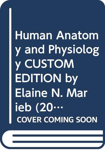 Imagen de archivo de Human Anatomy and Physiology CUSTOM EDITION by Elaine N. Marieb (2010) Hardcover a la venta por HPB-Red