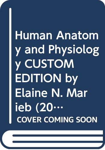 9780558546915: Human Anatomy and Physiology CUSTOM EDITION by Elaine N. Marieb (2010) Hardcover