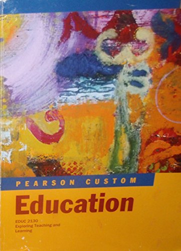 Beispielbild fr Pearson Custom Education: EDUC 2130 Exploring Teaching and Learning University of North Georgia zum Verkauf von BooksRun