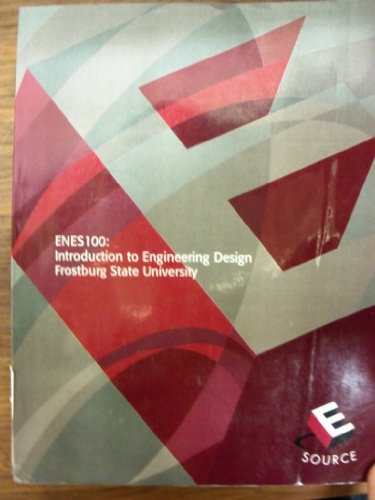 Stock image for ENES100: Introduction to Engineering Design (custom for Frostburg State University) for sale by SecondSale