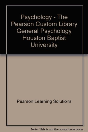 Beispielbild fr Psychology - The Pearson Custom Library General Psychology Houston Baptist University zum Verkauf von HPB-Red