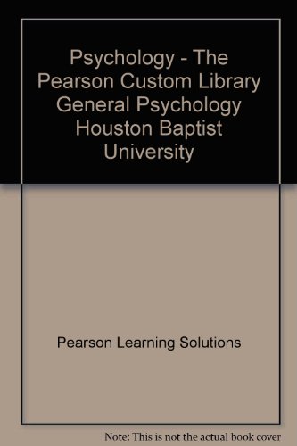 Stock image for Psychology - The Pearson Custom Library General Psychology Houston Baptist University for sale by HPB-Red