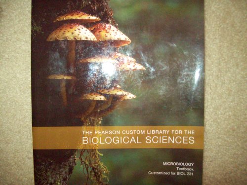 Imagen de archivo de The Pearson Custom Library for the Biological Sciences Microbiology Textbook Customized for Biol 231 a la venta por ThriftBooks-Dallas