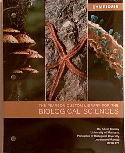 9780558631673: SYMBIOSIS: THE PEARSON CUSTOM LIBRARY FOR THE BIOLOGICAL SCIENCES (University of Montana, Principles of Biological Deversity Laboratory Manual BIOB 171)