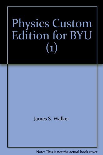 Imagen de archivo de Physics Custom Edition for BYU (1) a la venta por Anderson Book