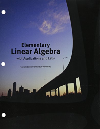 Imagen de archivo de Elementary Linear Algebra with Applications and Labs - Custom Edition for Purdue University a la venta por HPB-Red