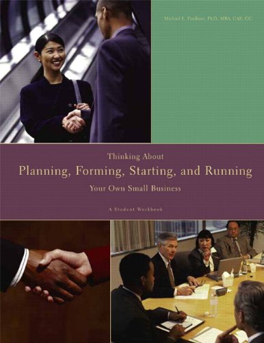 Stock image for Thinking About, Planning, Forming, Starting, and Running Your Own Small Business: A Student Workbook for sale by Ergodebooks