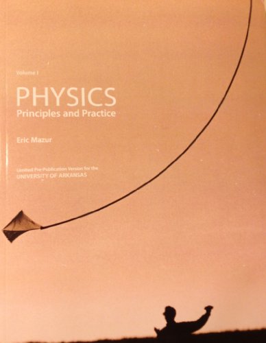 Imagen de archivo de Physics Principles and Practice Vol.1 Pre-publication version for UofA by Mazur a la venta por ThriftBooks-Atlanta