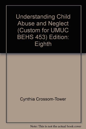 Imagen de archivo de BEHS 453 Understanding Child Abuse and Neglect (Custom Edition for UMUC) a la venta por HPB-Red