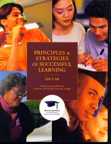 Beispielbild fr Principles & Strategies of successful learning EDCP 100 Second Custom Edition for University of Maryland University College zum Verkauf von The Maryland Book Bank